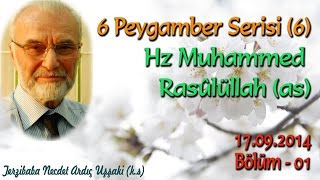 6 Peygamber 6  Hz Muhammed Rasûlüllah as  BL01  17092014 [upl. by Arac]