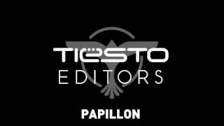 Editors  Papillon Tiësto Remix [upl. by Tallbot]