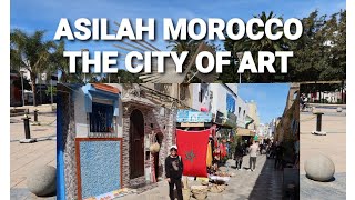 MOROCCO LIFE  ASILAH THE CITY OF ART AND ARTIST [upl. by Retrop]