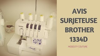 Avis sur la Surjeteuse Brother 1334D [upl. by Llener]