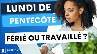 Lundi de Pentecôte vs Journée de Solidarité  8 réponses aux questions des salariés par Juritravail [upl. by Yelrihs]