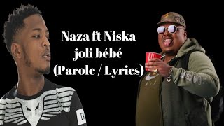 Naza ft Niska  Joli Bébé Parole  Lyrics [upl. by Attinahs]