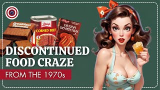 10 Food Craze From The 70s Now Discontinued [upl. by Ennirac]