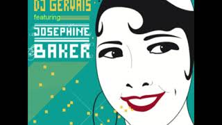 DJ Gervais featuring Josephine Baker Song for Joséphine [upl. by Elaweda]