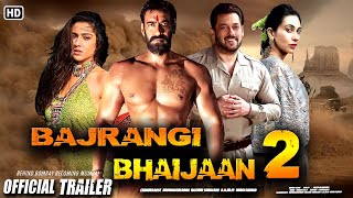 Bajrangi Bhai jaan 2 movie official trailer  salmaan khan  Ajay Devgan  karishma kapoor [upl. by Itteb]