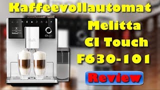 Melitta CI Touch F630 101 Kaffeevollautomat Review [upl. by Melda]