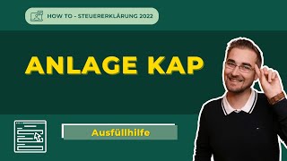 Anlage KAP ausfüllen  Steuererklärung 2022 [upl. by Nnairret]