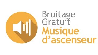 MUSIQUE DASCENSEUR  Bruitage Gratuit [upl. by Nref535]