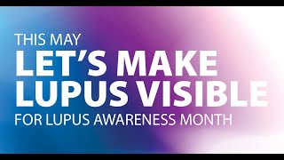 Lets Make Lupus Visible for Lupus Awareness Month [upl. by Nnylyoj853]