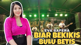 BIAR BEKIKIS BULU BETIS LIVE COVER EVA SAFERA  DUTA BOSS MUDA LIRIK LAGU [upl. by Jeroma]