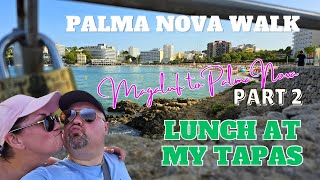 Lunch at MY TAPAS Magaluf to Palma Nova walk Part 2 [upl. by Hiett]