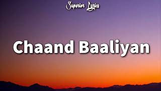 Chaand Baaliyan Lyrics  Aditya A [upl. by Norud761]