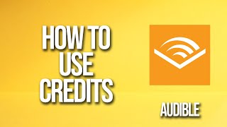 How To Use Credits Audible Tutorial [upl. by Nosduj]