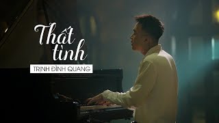 Thất Tình Remake  Trịnh Đình Quang Official MV TT [upl. by Yerdua]