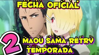 MAOU SAMA RETRY TEMPORADA 2 FECHA OFICIALDemon Lord Retry [upl. by Dahaf564]