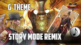 SFV  G Theme Story Mode Remix [upl. by Anafetse705]