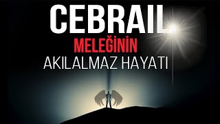 HZ CEBRAİL MELEĞİNİN İÇİNİZİ TİTRETECEK YAŞAMI  TUNCER GİZEM AVCISI [upl. by Past]