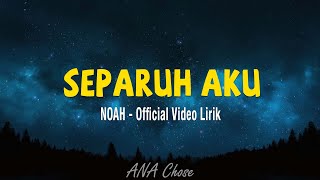 NOAH  Separuh Aku Lirik [upl. by Mariande]