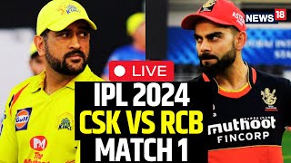 IPL LIVE Match Today  CSK Beat RCB By 6 Wickets In The Opening Match Of IPL 2024  IPL Live News [upl. by Boyd524]