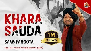 Khara Sauda Official Video Saab Pangota  Latest Punjabi Songs 2023 [upl. by Nirehtak]