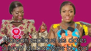 Morgan Explique Les date différentes du baptême de bb pal [upl. by Enyallij]