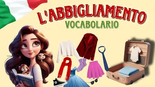 Vocabolario  LABBIGLIAMENTO  ITALIANO A1 [upl. by Yerxa]