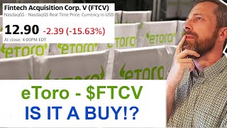 eToro FTCV is it a BUY Is it better than Robinhood and IPOE Sofi FTCV merger stock review [upl. by Notxed600]