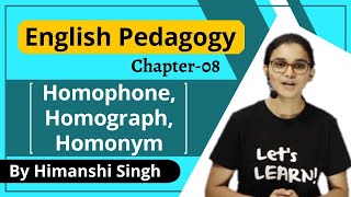 What is Homophone Homograph amp Homonym  English Pedagogy Course for CTETMPTET 2020  Chapter08 [upl. by Recnal589]