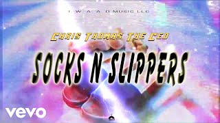 Chris Thomas the Ceo  Socks N Slippers Audio Visual [upl. by Toor]