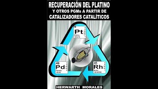 Reciclaje de Platino Paladio y Rodio de Convertidores Cataliticos o Catalizadores [upl. by Gilus]