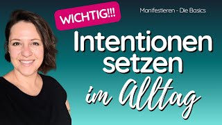 Intentionen setzen  WICHTIG  Manifestieren ist dein Alltagsding  alles ist jetzt [upl. by Suivatco916]