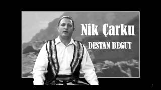 DESTAN BEGU  Nik Carku [upl. by Trillby]