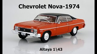 1974 Chevrolet Nova Altaya 1\43 [upl. by Octavian]