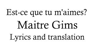 Maitre Gims  Estce que tu maimes  Lyrics and English translation [upl. by Ailama]