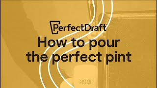 PerfectDraft  How to Pour the Perfect Pint [upl. by Edea]