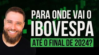 PARA ONDE VAI O IBOV EM 2024 [upl. by Nylhsa]