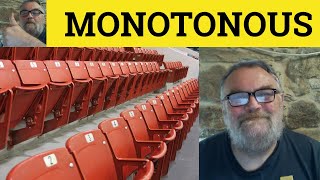 🔵 Monotonous Meaning  Monotonously Examples  Monotone Definition  Monotonous Monotonously [upl. by Snahc]