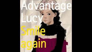 Advantage Lucy  Smile again [upl. by Erbua]