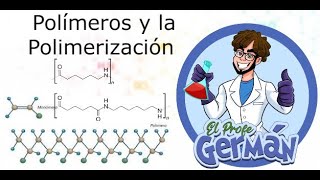 POLÍMEROS Y REACCIÓN DE POLIMERIZACIÓN  Química Profe Germán [upl. by Sinnek48]