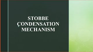 STOBBE CONDENSATION MECHANISM  MALAYALAM MSc CHEMISTRY [upl. by Otrebilif]