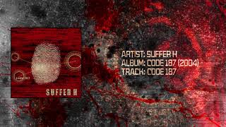 Suffer H  Code 187 REMASTERED [upl. by Marlyn]