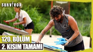 Survivor 120 Bölüm 2 Kısım Tamamı [upl. by Eolhc]