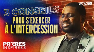 3 conseils pratiques pour sexercer à lintercession  Prières inspirées  Athoms Mbuma [upl. by Noislla73]