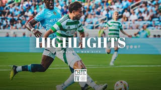 Highlights  Celtic 43 Man City  7 goal thriller in North Carolina 23724 [upl. by Lorrimer]