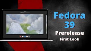 Fedora 39 Prerelease  First Look [upl. by Erbe]