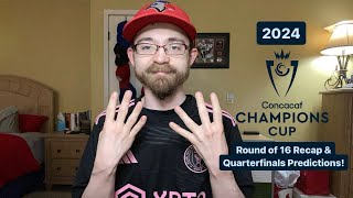 RSR6 2024 CONCACAF Champions Cup Round of 16 Recap amp Quarterfinals Predictions [upl. by Ives989]