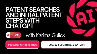 Patent Searches and Initial Patent Steps with ChatGPT with Attorney Karima Gulick [upl. by Ardnuhsor]