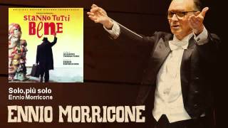 Ennio Morricone  Solopiù solo  Stanno Tutti Bene 1989 [upl. by Nnahs]