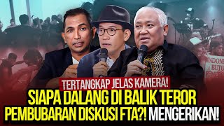 TERTANGKAP JELAS KAMERA SIAPA DALANG DI BALIK TER0R PEMBUBARAN DISKUSI FTA MENGERIKAN [upl. by Nesaj]