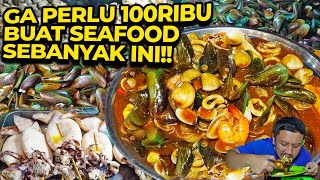 GA HARUS BAYAR 100RIBU DAPET BANYAK BGT DI SEAFOOD TENDA GEROBAKAN YA [upl. by Htesil]